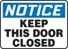 Accuform MABR823VA - Safety Sign, NOTICE KEEP THIS DOOR CLOSED, 7" x 10", Aluminum
